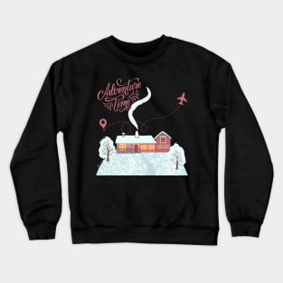 Ready for new adventure time love travel Explore the world holidays vacation Crewneck Sweatshirt